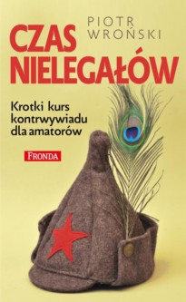 Czas nielgałów - okładka książki Piotra Wrońskiego