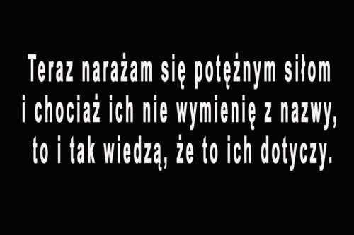 teraz-narazam-sie-poteznym-silom