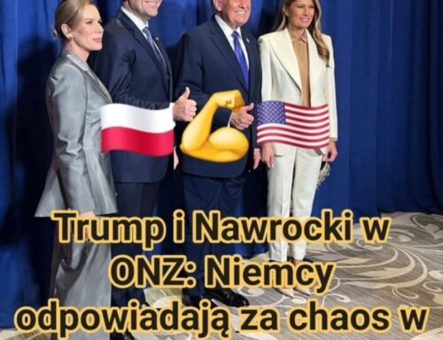 Trump i Nawrocki w ONZ: Europa w chaosie, Niemcy w roli architektów klęski