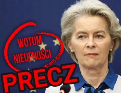 Polska nie jest gubernią Ursuli von der Leyen – czas na wotum nieufności!