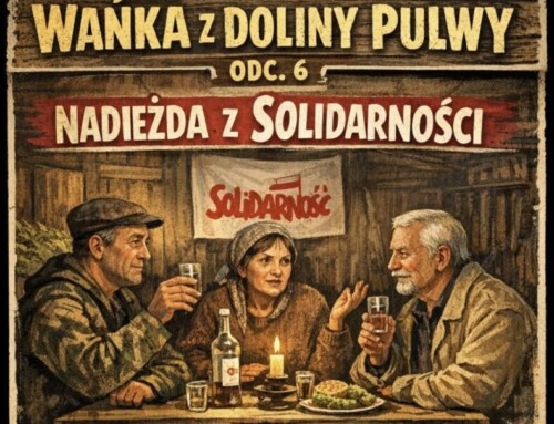 WAŃKA Z&nbsp;DOLINY PULWY. ODC. 6. NADIEŻDA Z&nbsp;SOLIDARNOŚCI