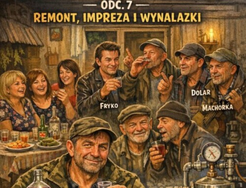 WAŃKA Z&nbsp;DOLINY PULWY. ODC. 7. REMONT, IMPREZA I&nbsp;WYNALAZKI