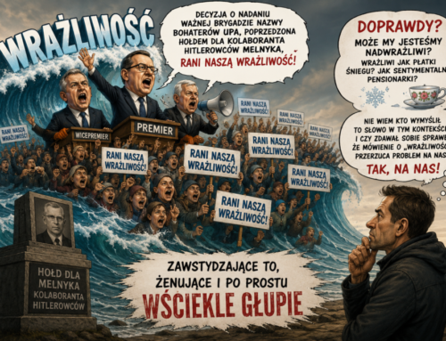 To&nbsp;nie&nbsp;kwestia wrażliwości —&nbsp;to&nbsp;kwestia godności i&nbsp;pamięci