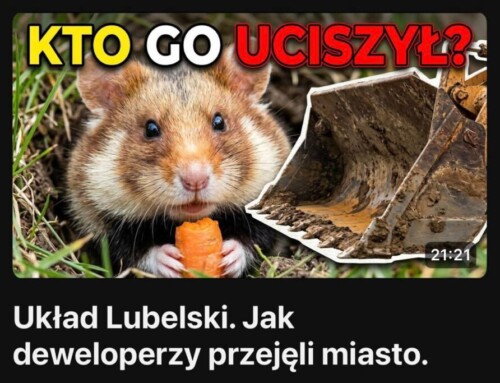 UKŁAD LUBELSKI. Jak deweloperzy przejęli miasto