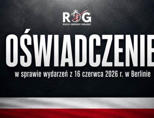 Nie&nbsp;pozwolimy wymazać polskiej pamięci – oświadczenie Ruchu Obrony Granic po&nbsp;wydarzeniach w&nbsp;Berlinie