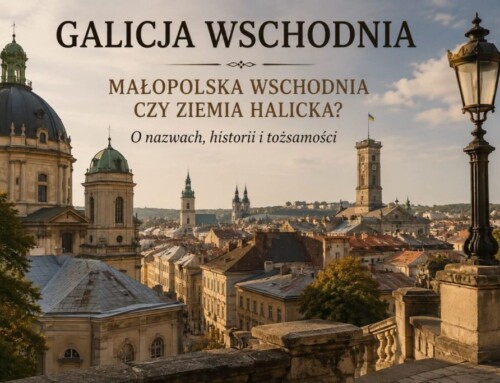 Galicja Wschodnia, Małopolska Wschodnia czy&nbsp;Ziemia Halicka? Która&nbsp;nazwa jest właściwa?