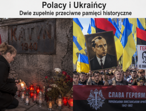 Polacy i&nbsp;Ukraińcy. Dwie zupełnie przeciwne pamięci historyczne