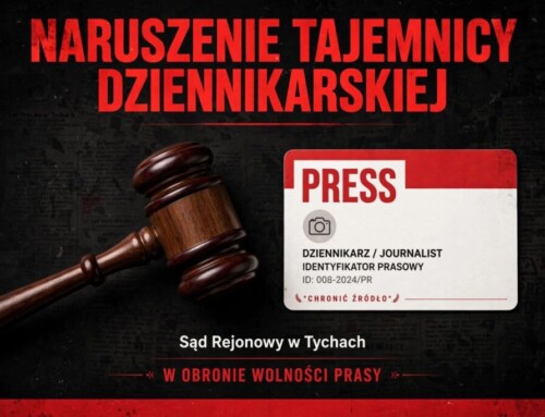 SKANDAL W&nbsp;TYCHACH! RAŻĄCE BEZPRAWIE I&nbsp;ZAMACH NA&nbsp;WOLNOŚĆ PRASY! 