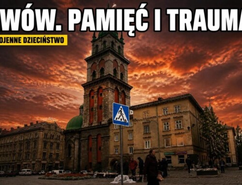 Lwów. Pamięć i&nbsp;trauma