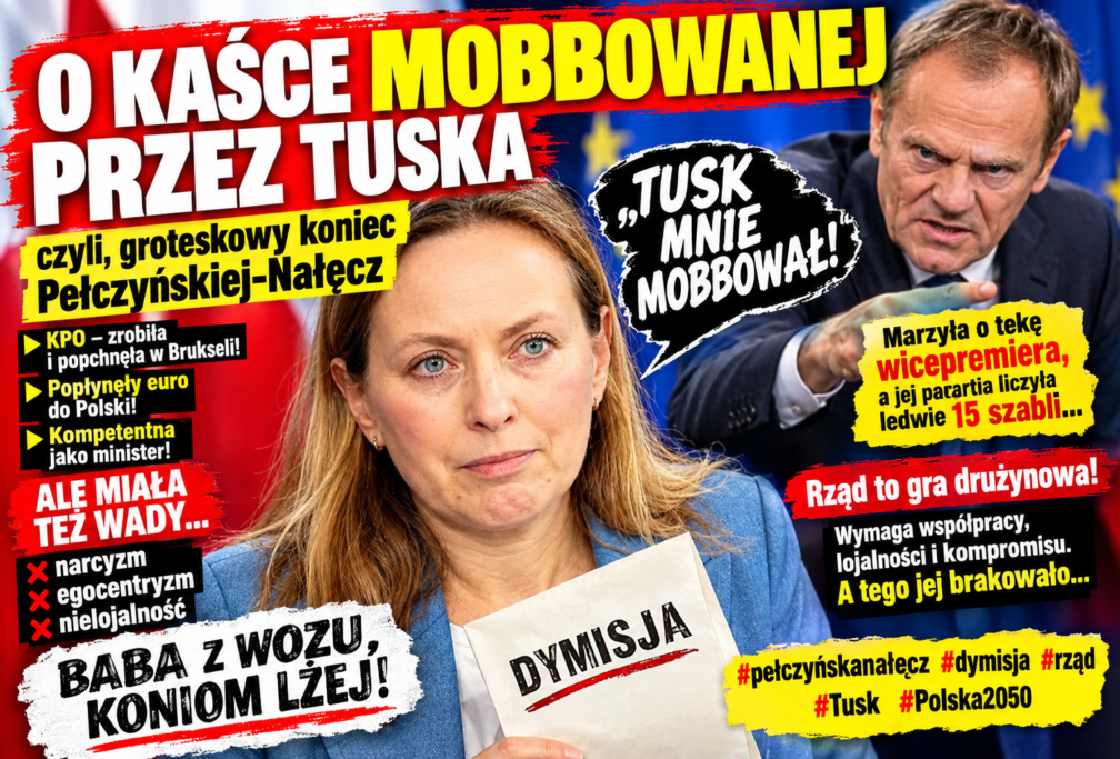 O KAŚCE MOBBOWANEJ PRZEZ TUSKA czyli, groteskowy koniec Pełczyńskiej-Nałęcz