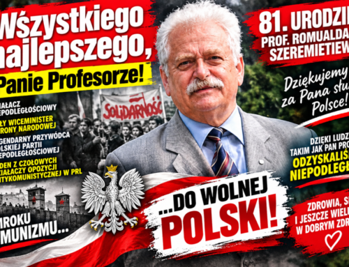 Wszystkiego najlepszego, Panie Profesorze Szeremietiew! Niech&nbsp;żyje wolna Polska!