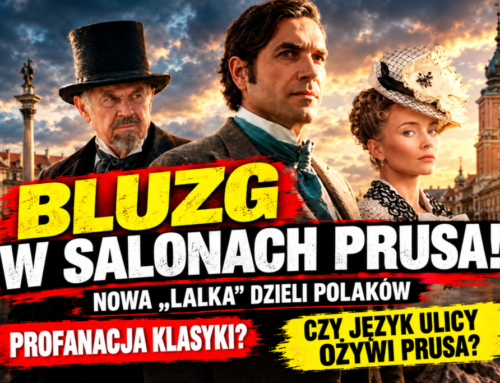 W&nbsp;obronie nowej ekranizacji „Lalki”, czyli społeczne i&nbsp;psychologiczne znaczenie bluzgu