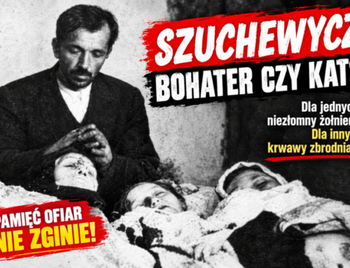 Krwawa prawda o&nbsp;Szuchewyczu i&nbsp;UPA, której&nbsp;nie&nbsp;da się wymazać!