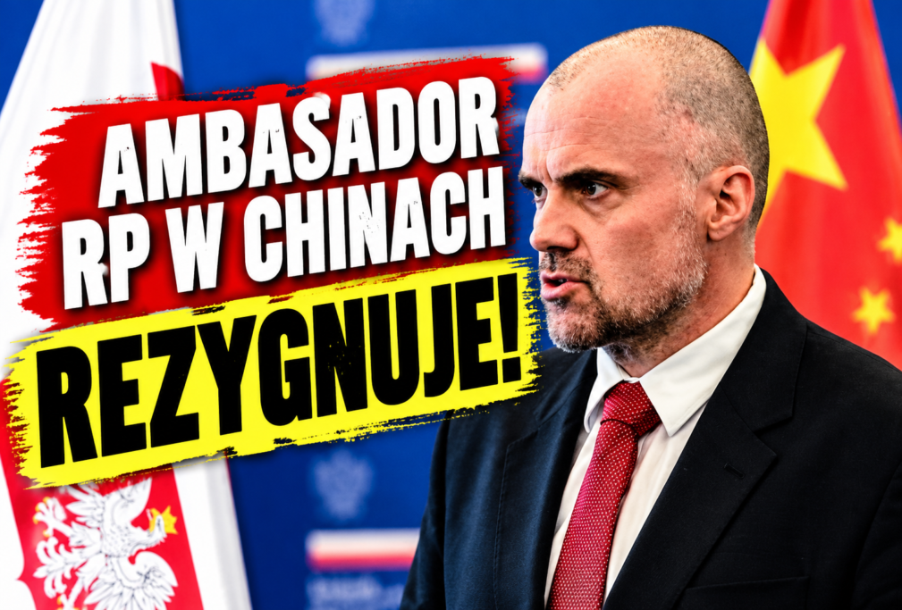 Ambasador RP w Chinach rezygnuje! Jakub Kumoch: Nie mogę dalej pełnić tej funkcji