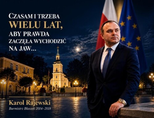 CZASAMI TRZEBA WIELU LAT, ABY PRAWDA ZACZĘŁA WYCHODZIĆ NA&nbsp;JAW…