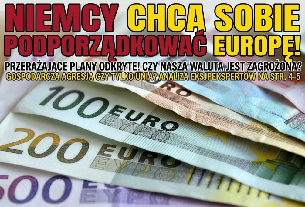 Dlaczego Niemcy chcą podporządkowania sobie krajów Unii Europejskiej